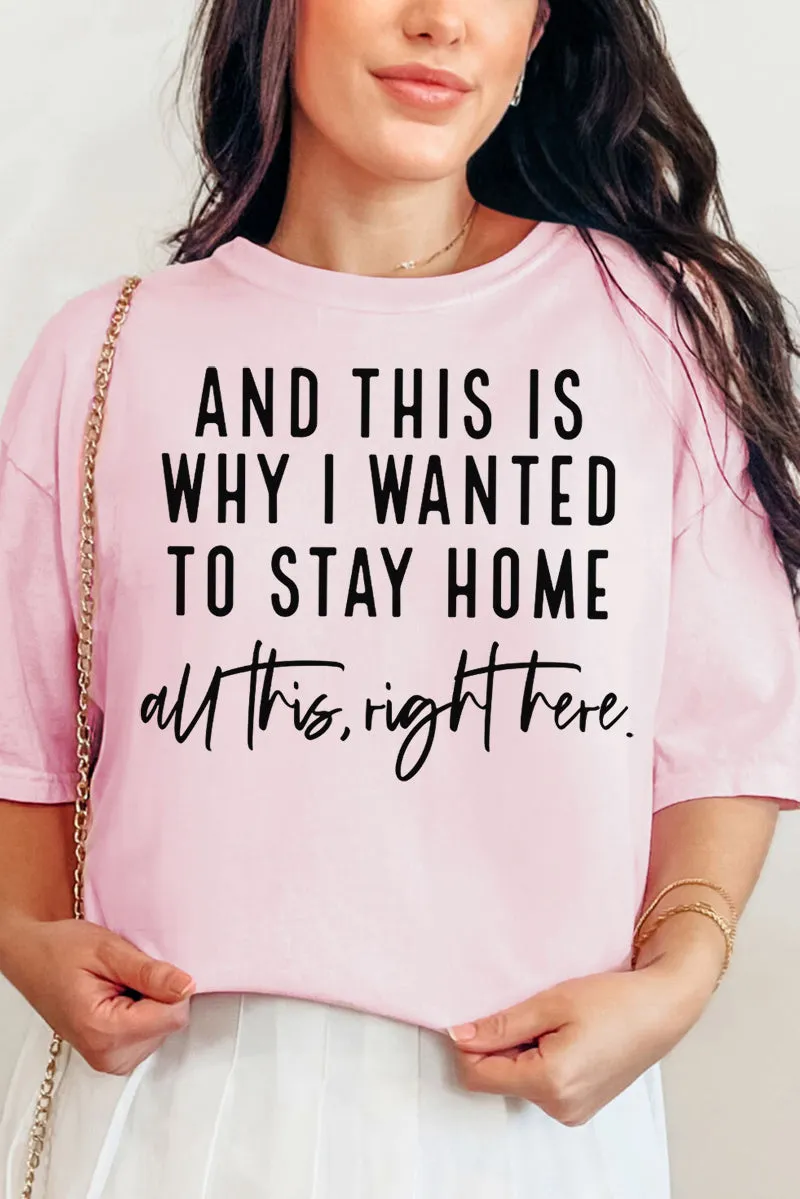 And This Is Why I Wanted To Stay Home Comfort Colors Adult Ring-Spun Cotton Tee