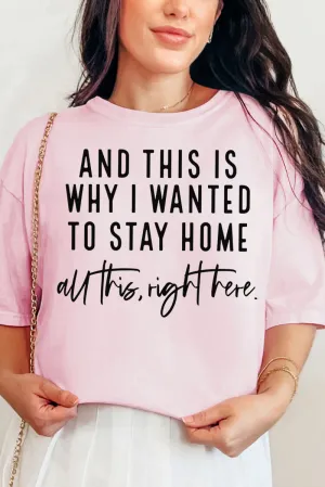 And This Is Why I Wanted To Stay Home Comfort Colors Adult Ring-Spun Cotton Tee