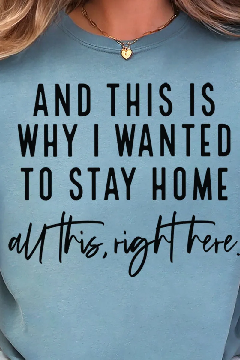 And This Is Why I Wanted To Stay Home Comfort Colors Adult Ring-Spun Cotton Tee