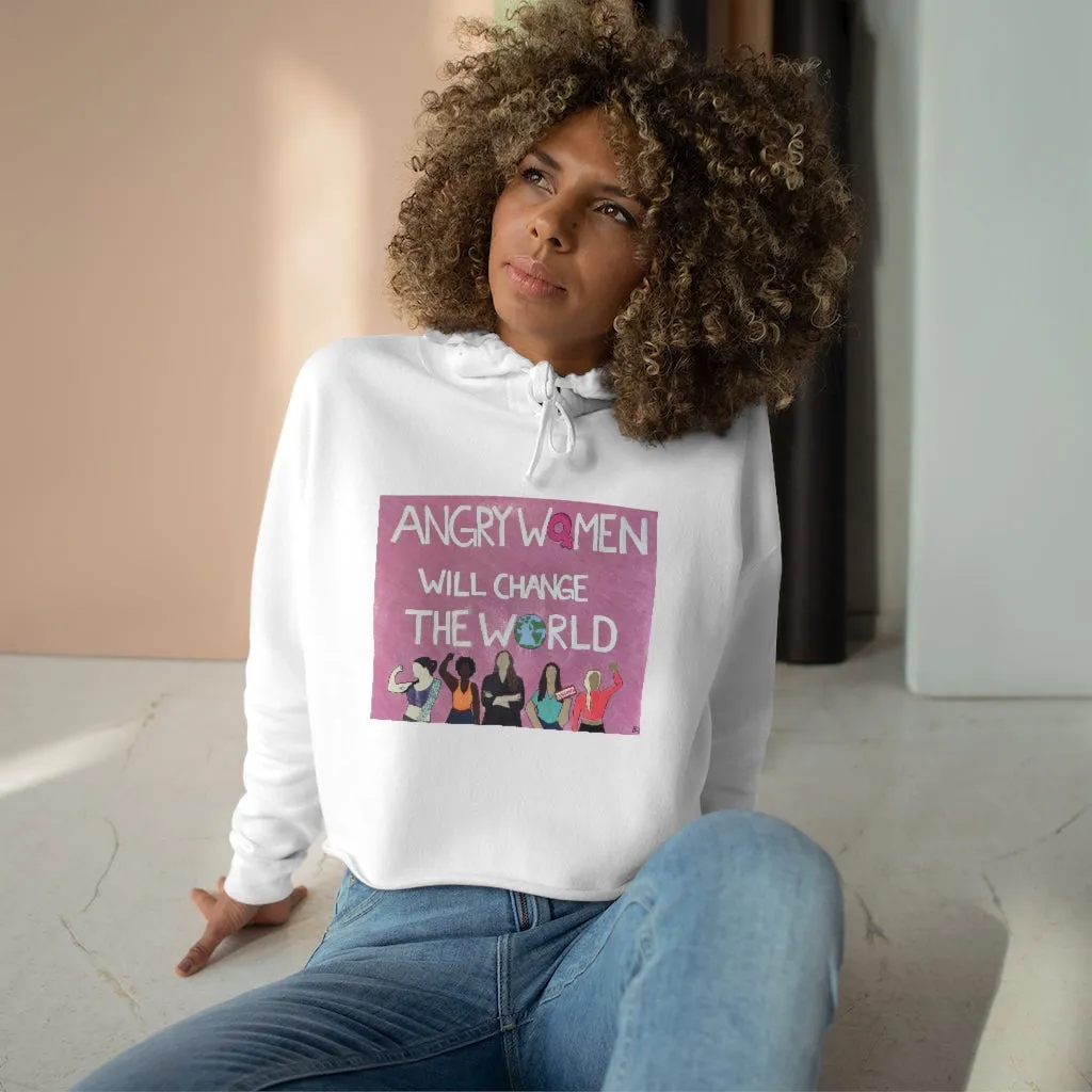 ANGRY WOMEN WILL CHANGE THE WORLD - Crop Hoodie
