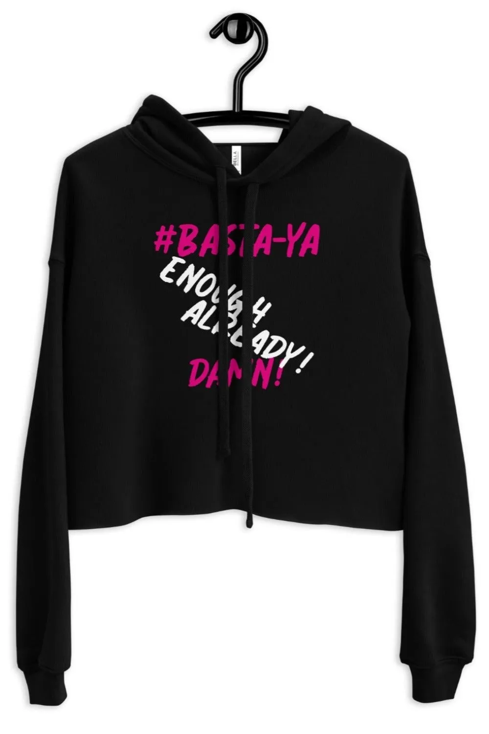 Basta Ya Signature Crop Hoodie