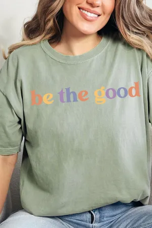 Be The Good Comfort Colors Adult Ring-Spun Cotton Tee