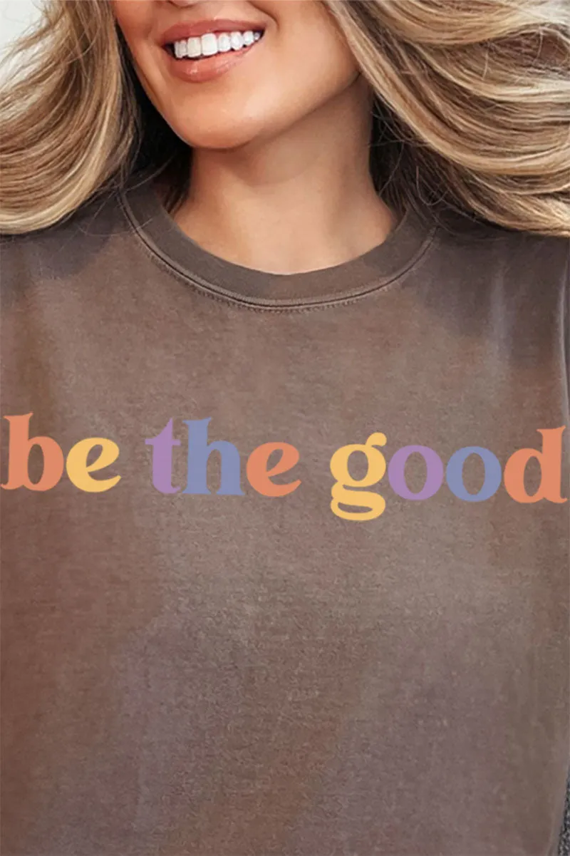 Be The Good Comfort Colors Adult Ring-Spun Cotton Tee
