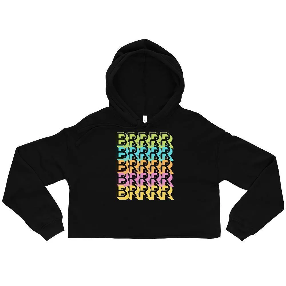BRRRR - Crop Hoodie