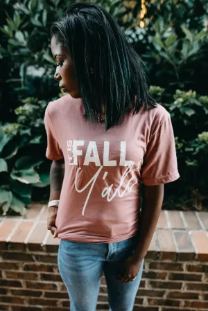 Fall Y'all Tee - Mauve