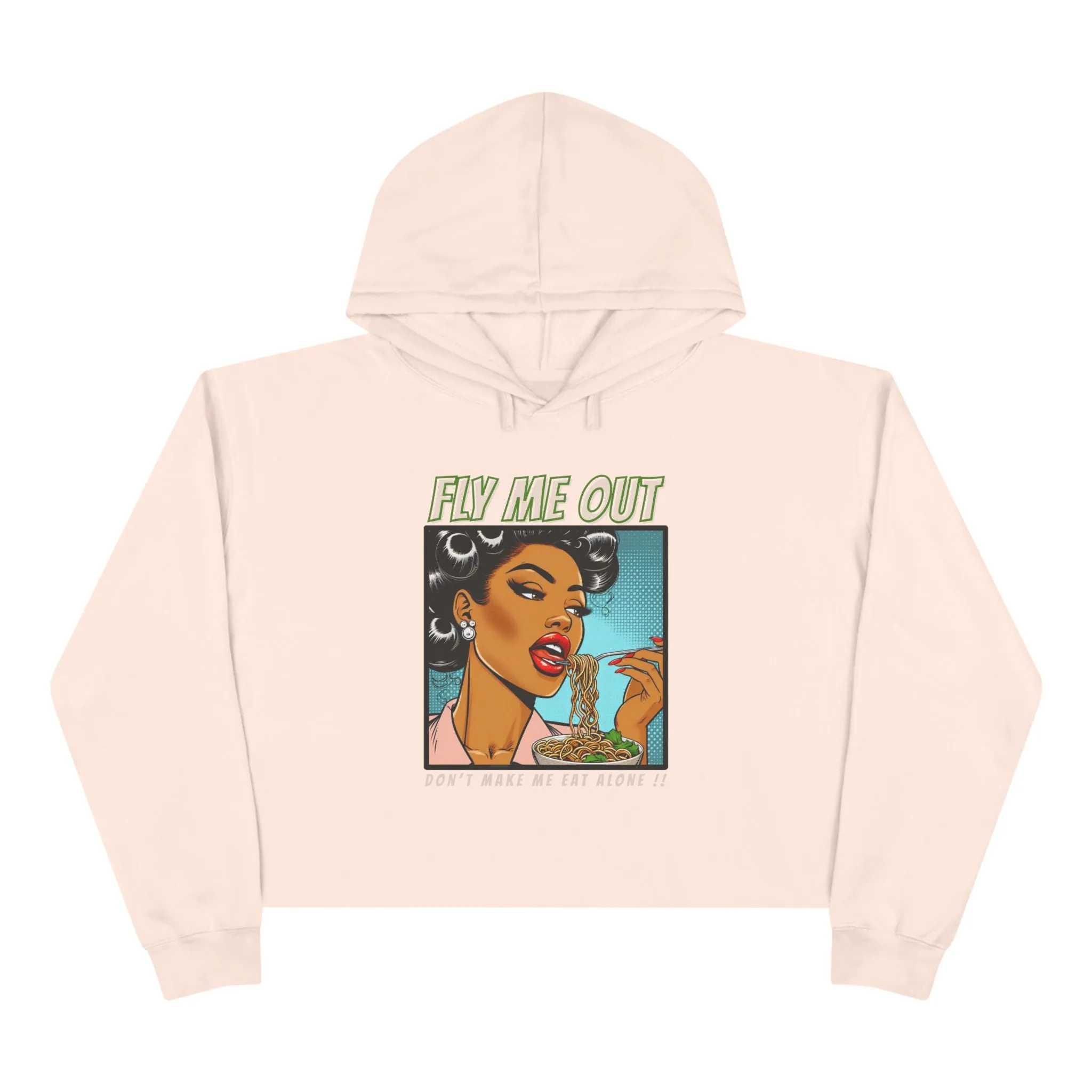 ‘FLY ME OUT’ CROP HOODIE (EAT ALONE)