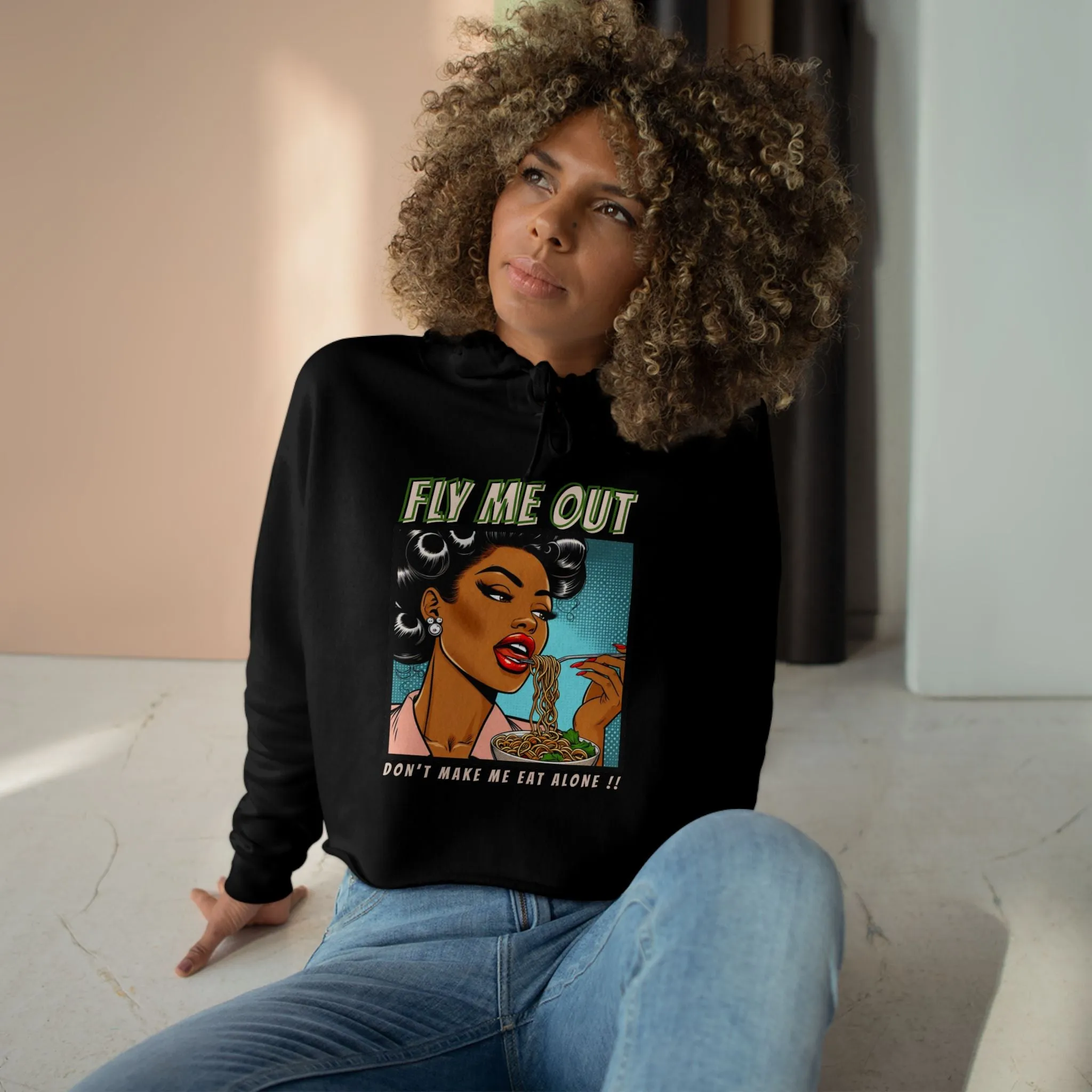 ‘FLY ME OUT’ CROP HOODIE (EAT ALONE)
