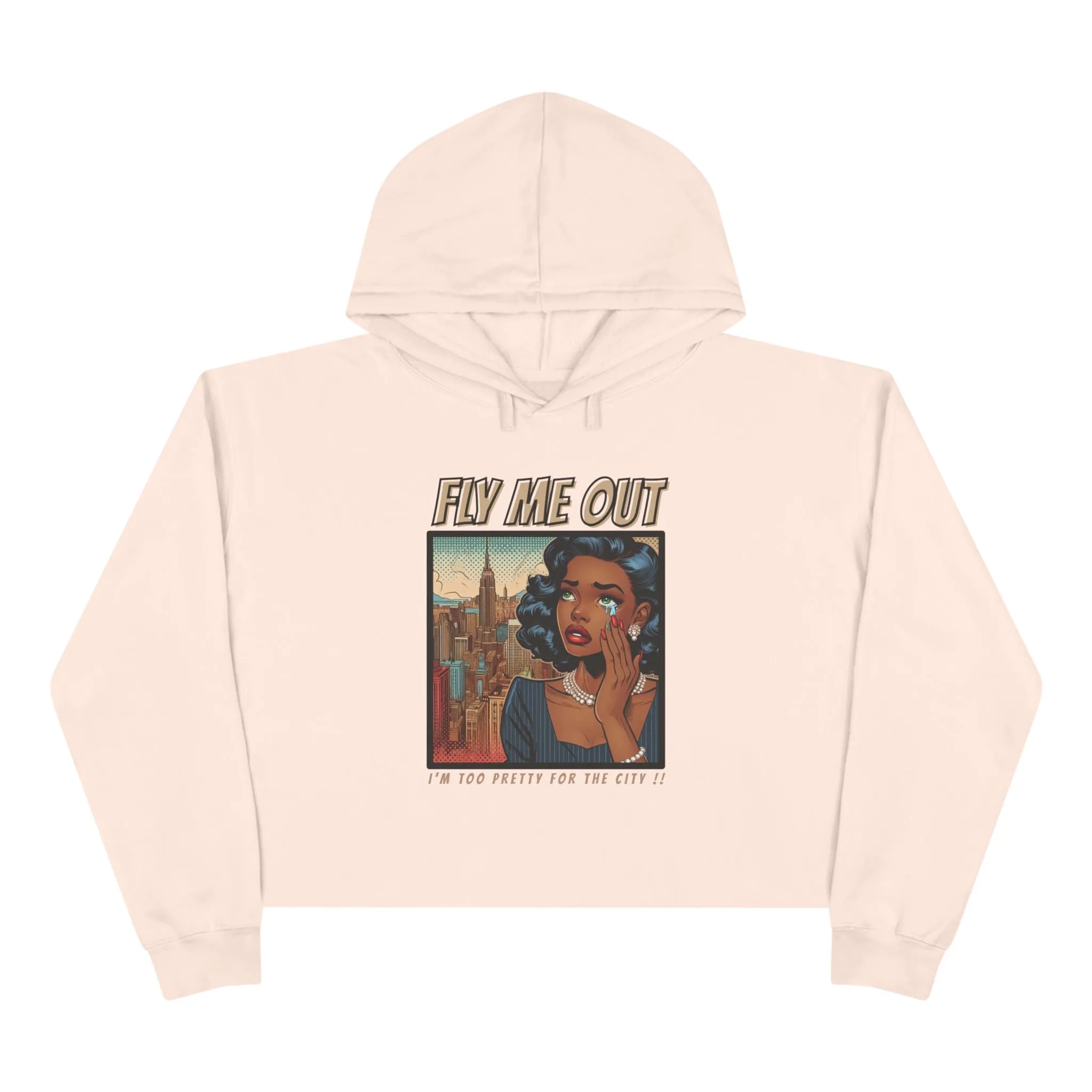 ‘FLY ME OUT’ CROP HOODIE (TOO PRETTY)
