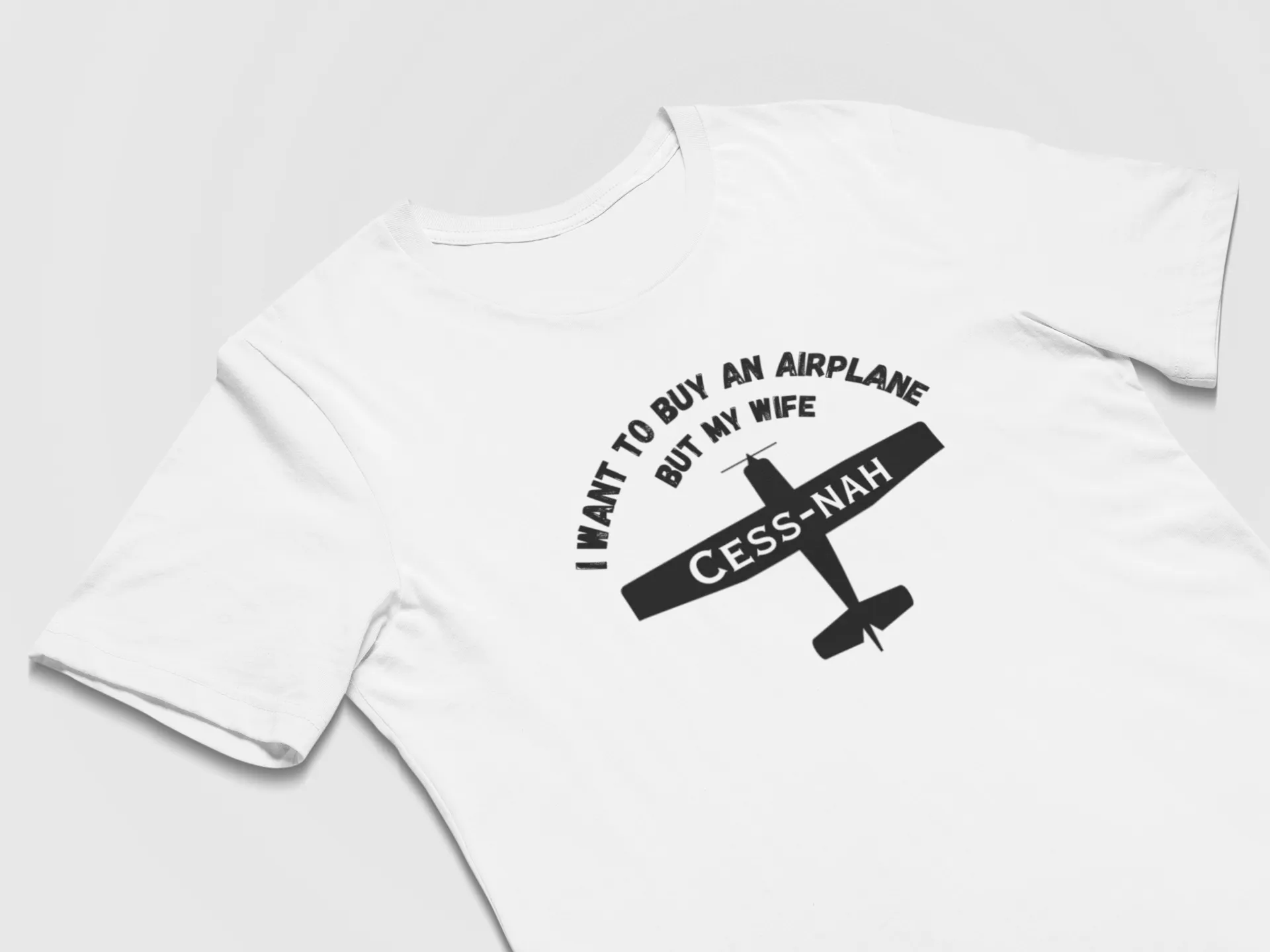 Funny Pilot Gifts T-Shirts - I Want To Buy A Plane But My Wife Cessna