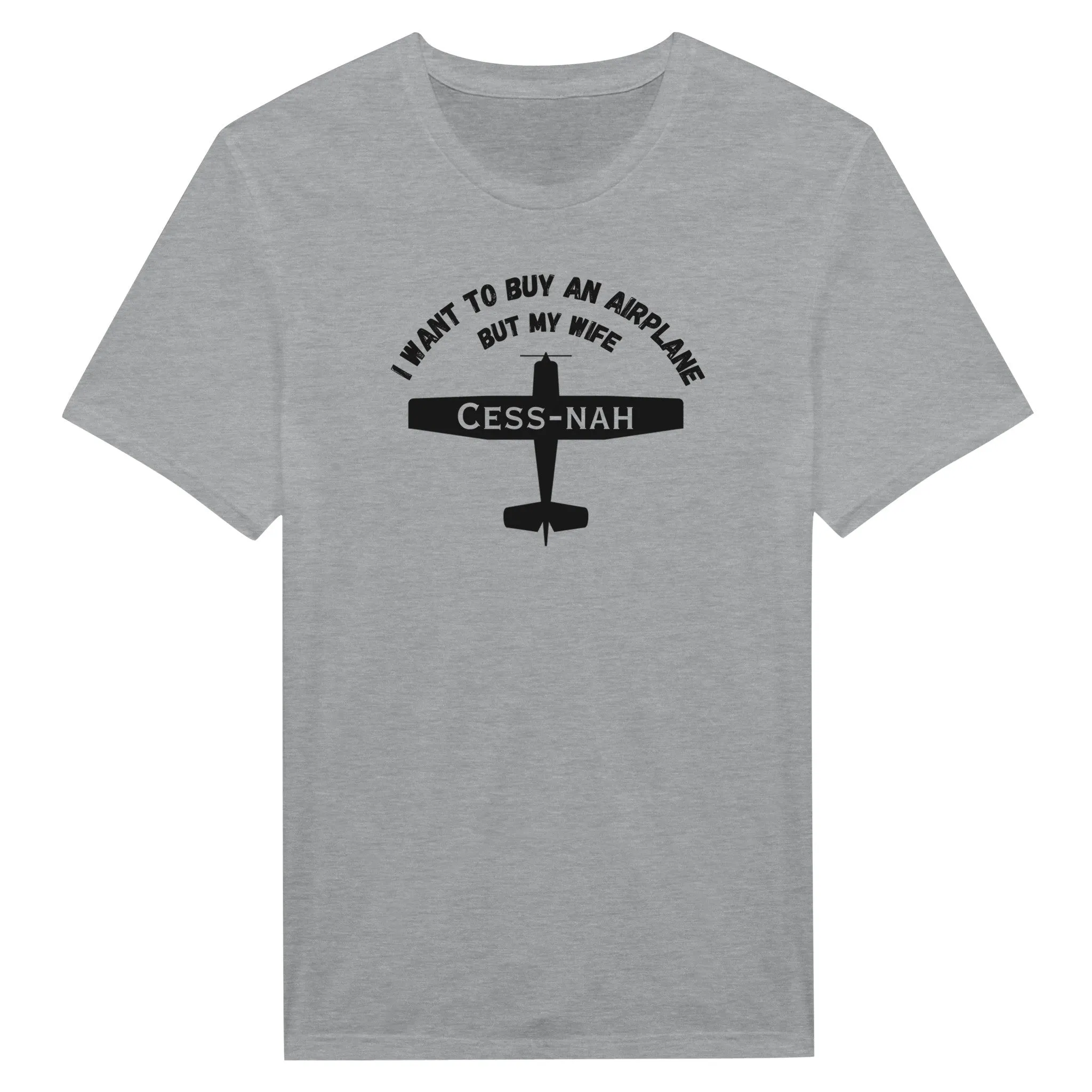 Funny Pilot Gifts T-Shirts - I Want To Buy A Plane But My Wife Cessna