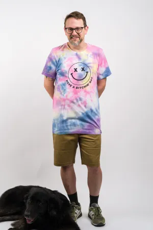 Hand Dyed Have a Bitchin' Day Tie Dye Tee