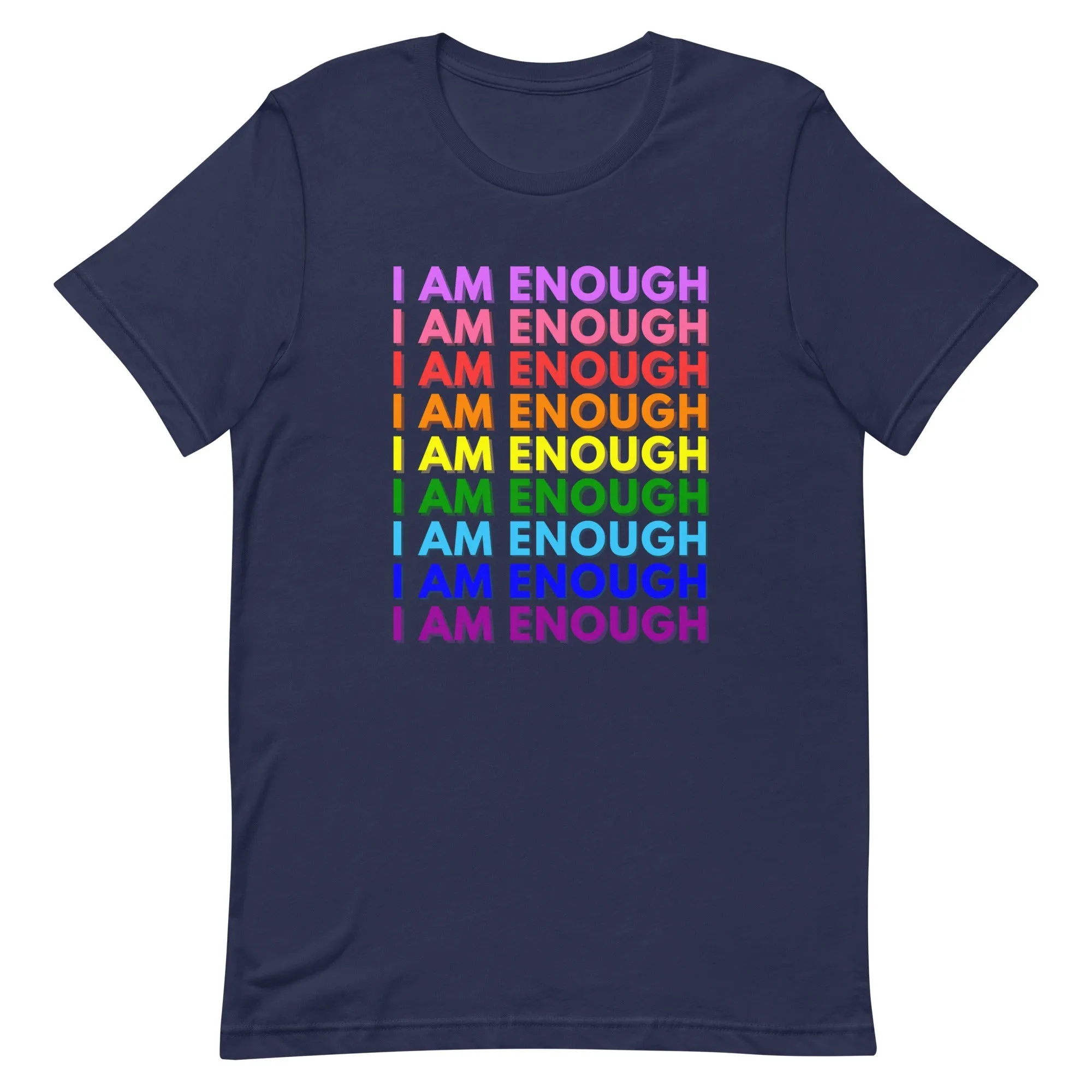 I AM ENOUGH PRIDE Mental Health Inspirational Custom Graphic T-Shirt