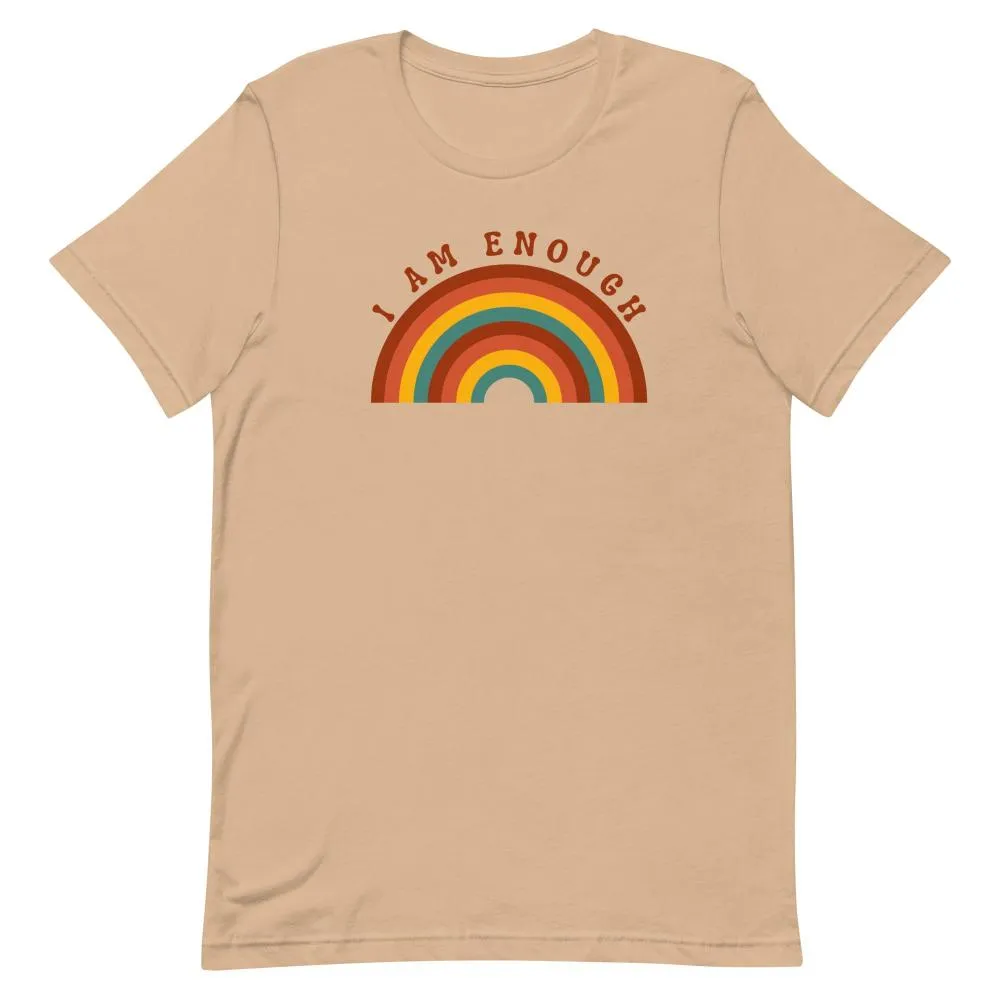 I AM ENOUGH RAINBOW Positive Inspirational Affirmation Tee for Women