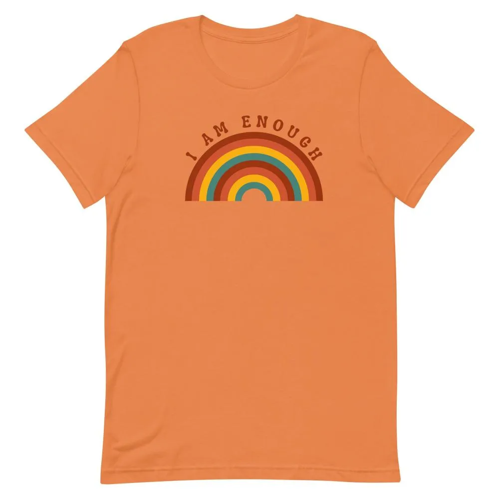 I AM ENOUGH RAINBOW Positive Inspirational Affirmation Tee for Women
