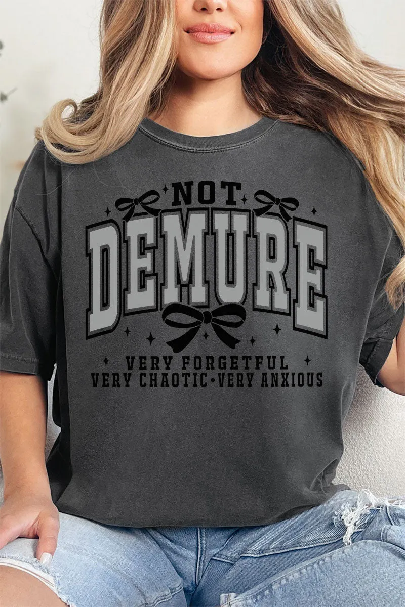 Not Demure Very Distracted Comfort Colors Adult Ring-Spun Cotton Tee