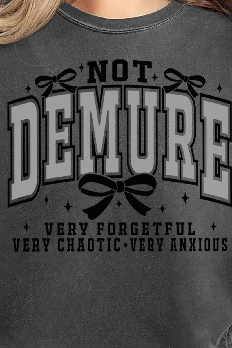 Not Demure Very Distracted Comfort Colors Adult Ring-Spun Cotton Tee