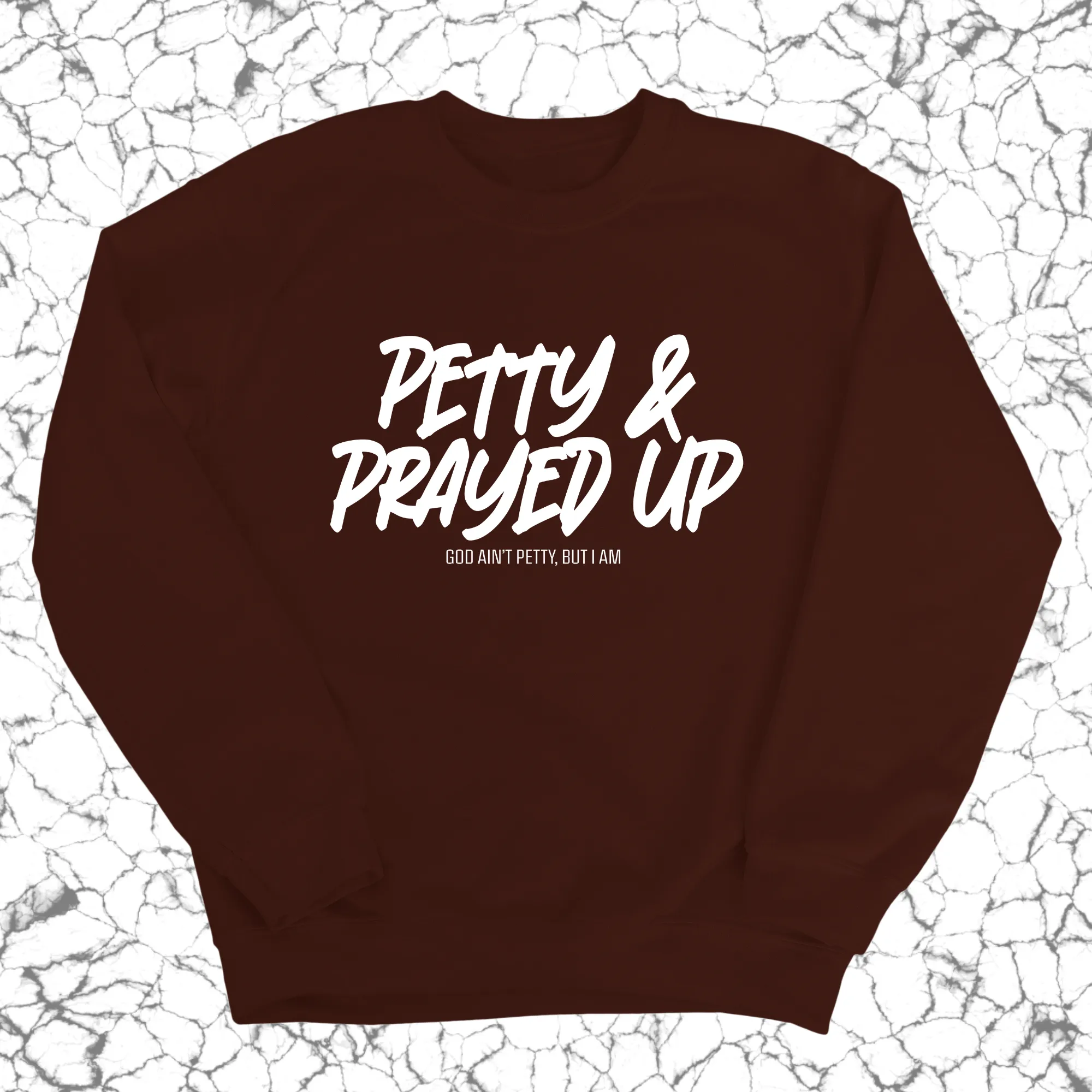 Petty and Prayed Up Unisex Sweatshirt