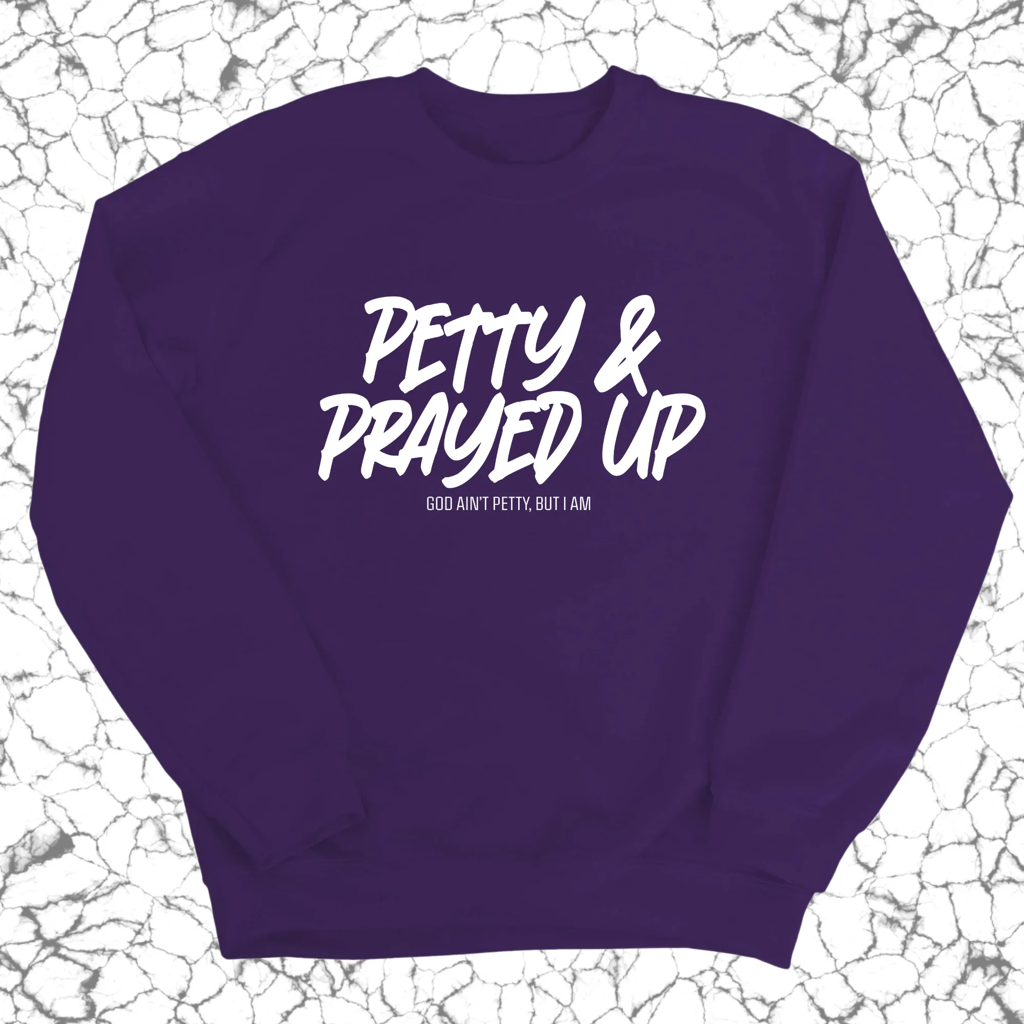 Petty and Prayed Up Unisex Sweatshirt