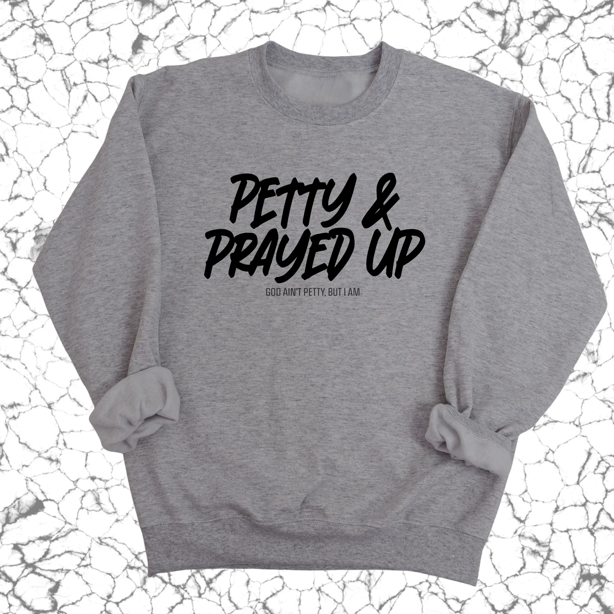 Petty and Prayed Up Unisex Sweatshirt