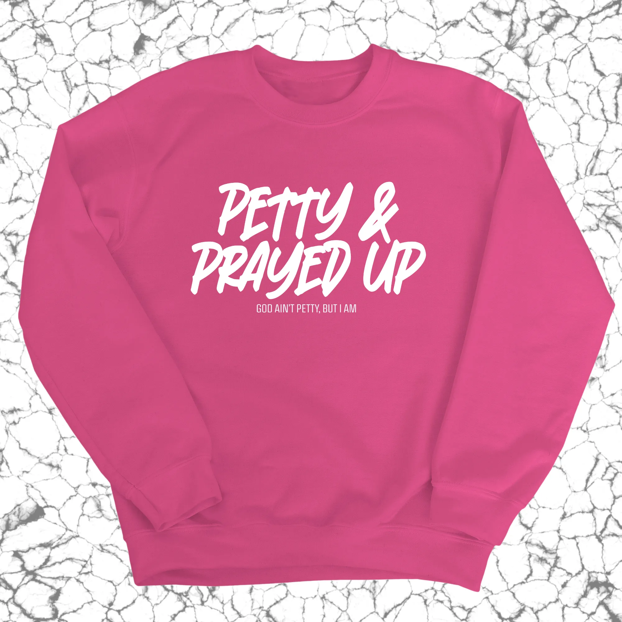 Petty and Prayed Up Unisex Sweatshirt
