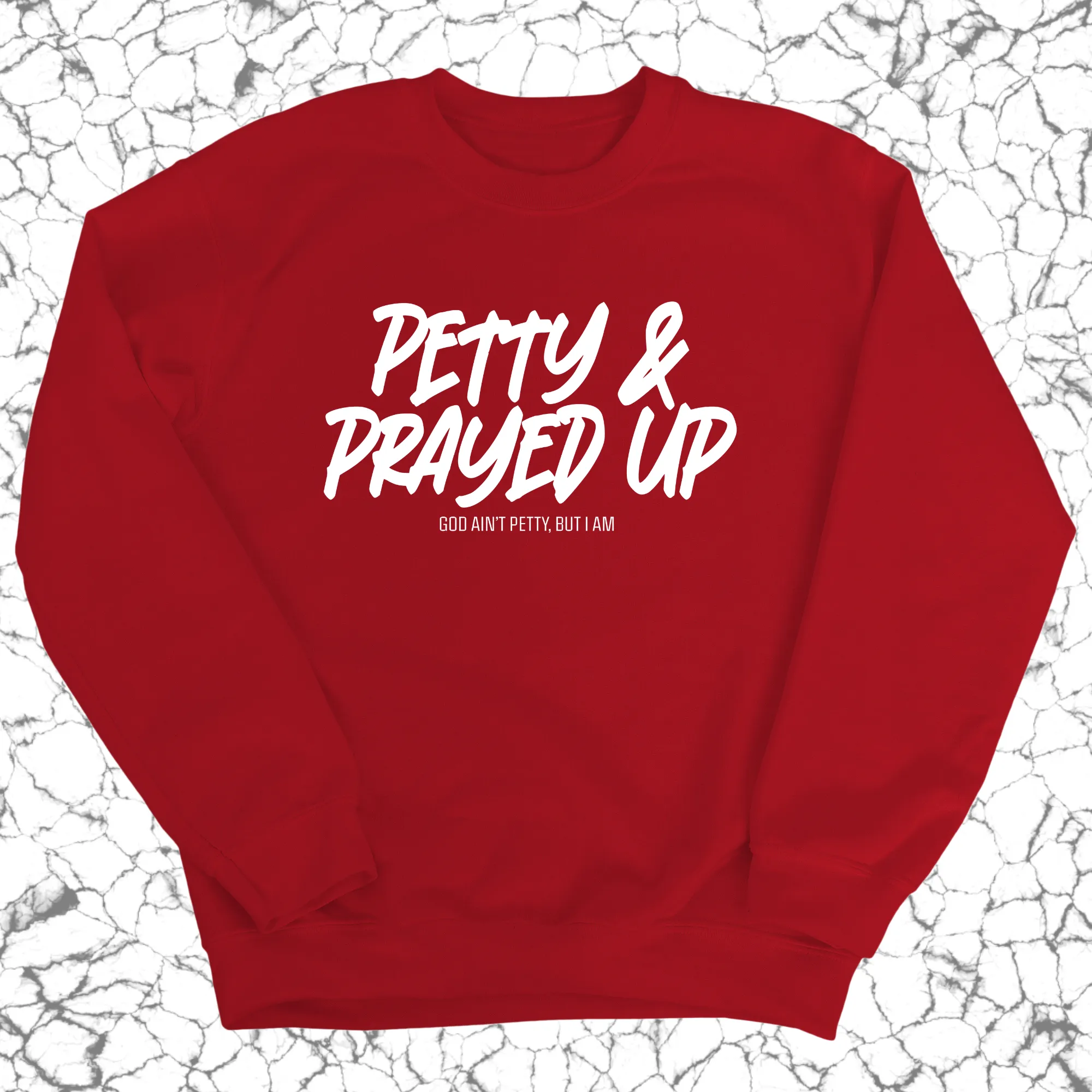 Petty and Prayed Up Unisex Sweatshirt