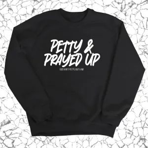 Petty and Prayed Up Unisex Sweatshirt