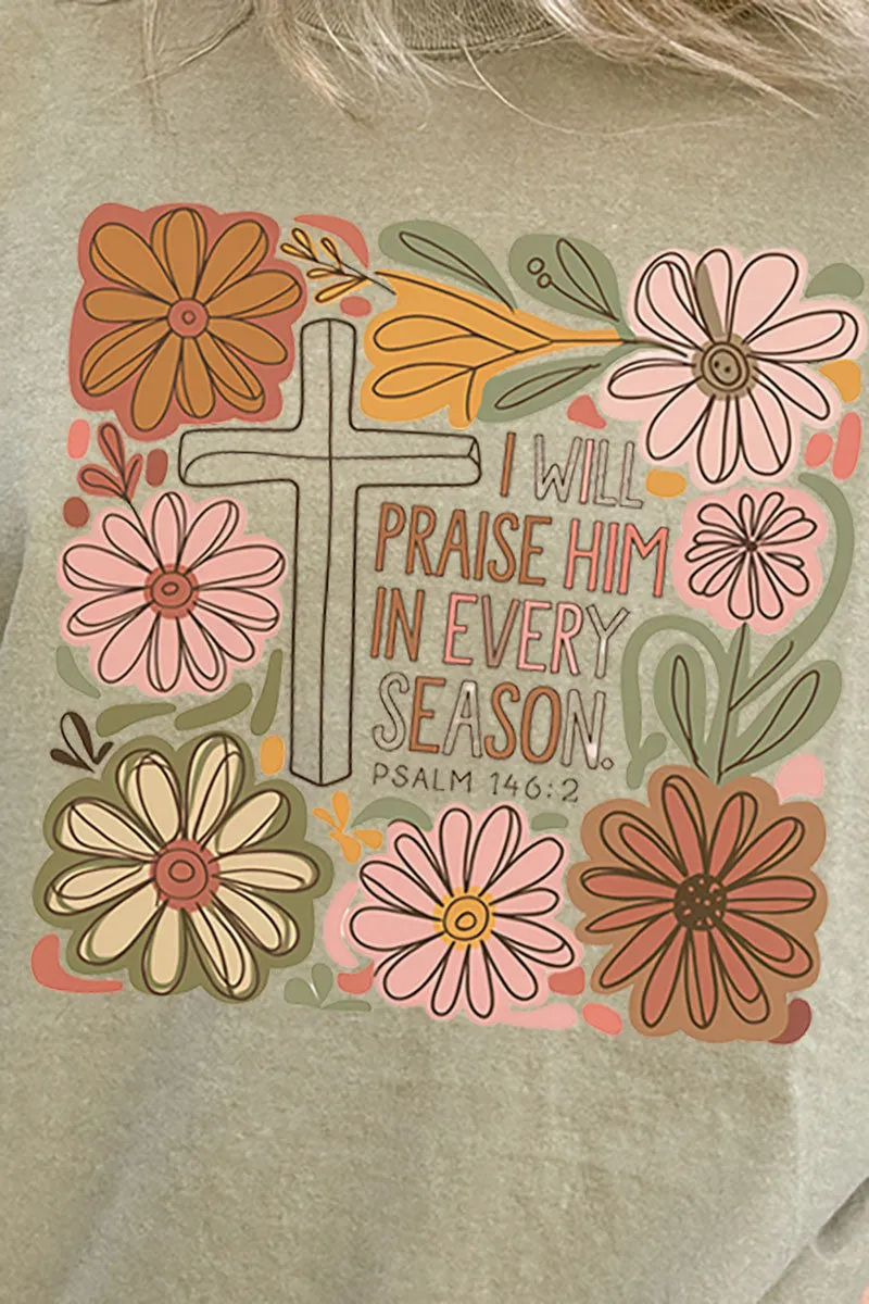 Praise Him In Every Season Comfort Colors Adult Ring-Spun Cotton Tee