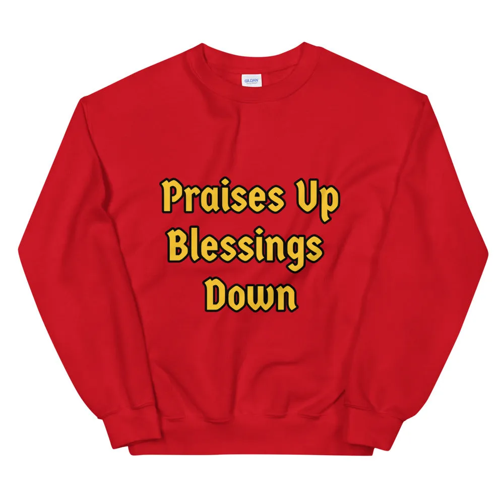 Praises Up Unisex Sweatshirt