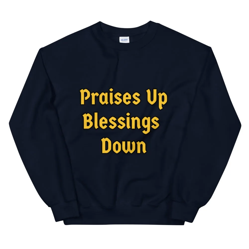 Praises Up Unisex Sweatshirt