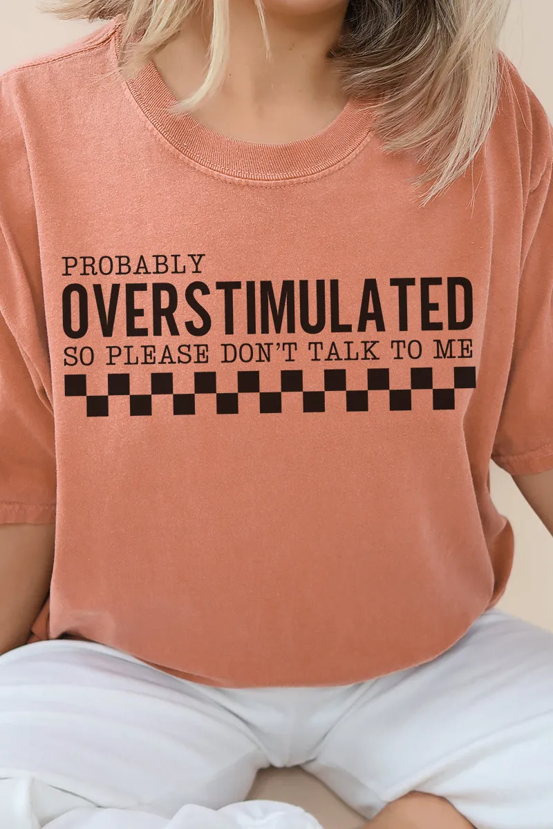 Probably Overstimulated Comfort Colors Adult Ring-Spun Cotton Tee