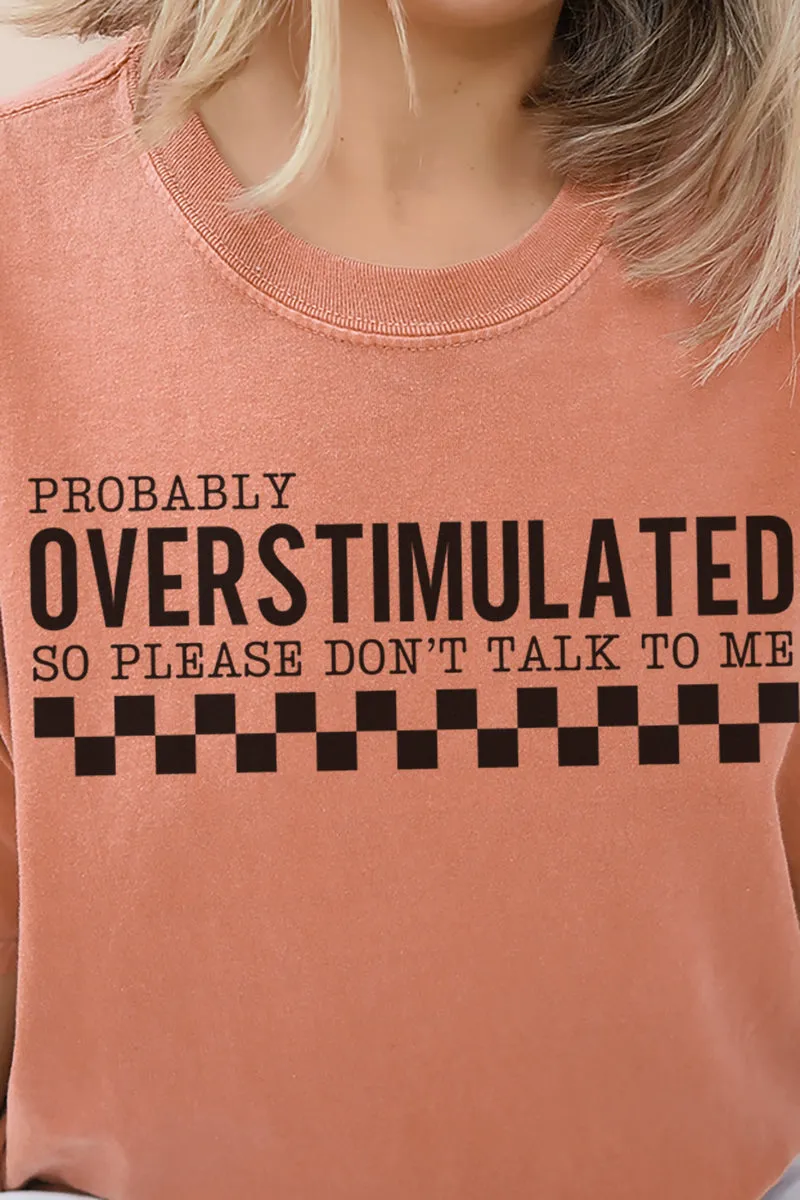 Probably Overstimulated Comfort Colors Adult Ring-Spun Cotton Tee