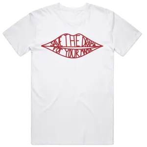 Save the Drama for your Mama T-shirt