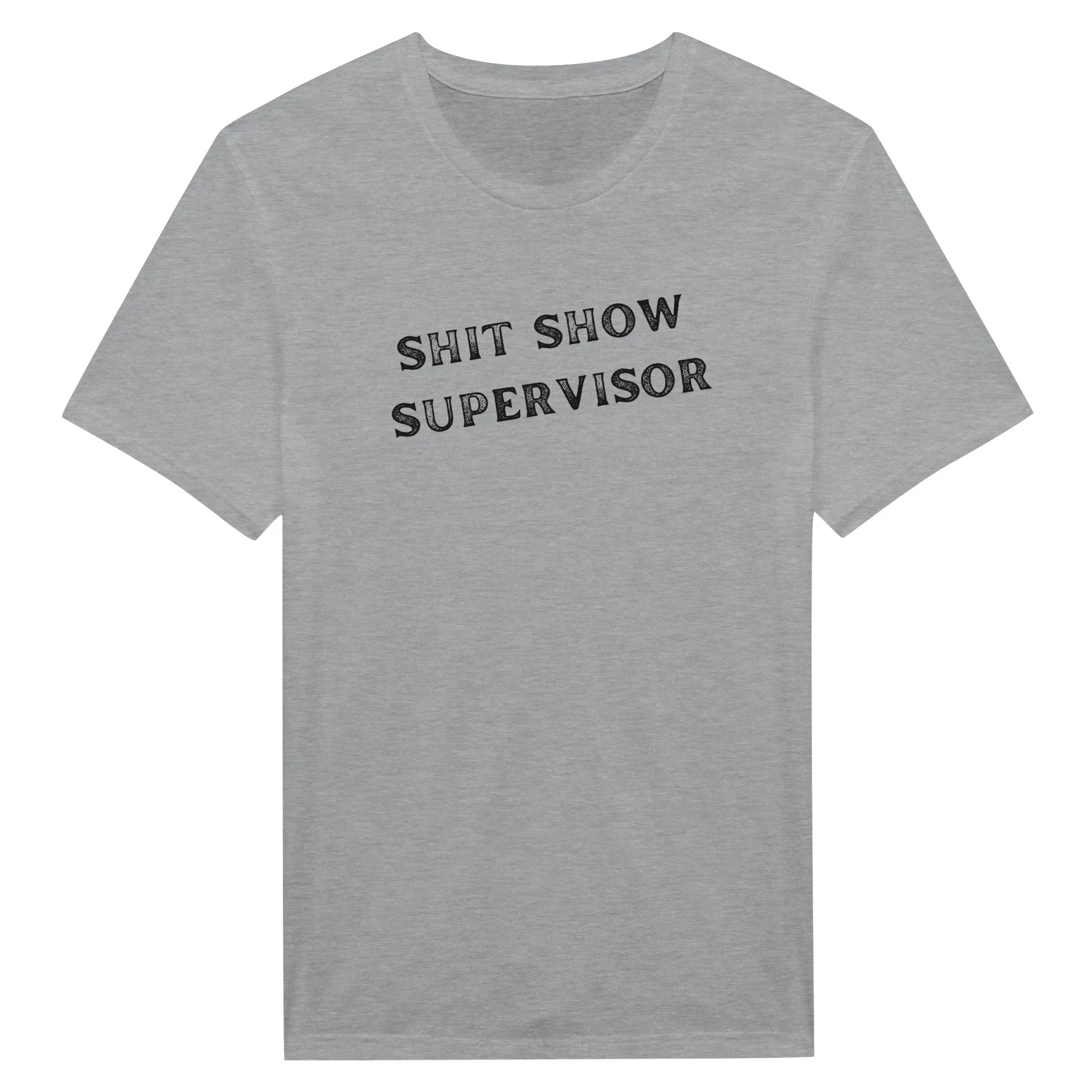 Sh#$ Show Supervisor Funny Boss Gift T-Shirt