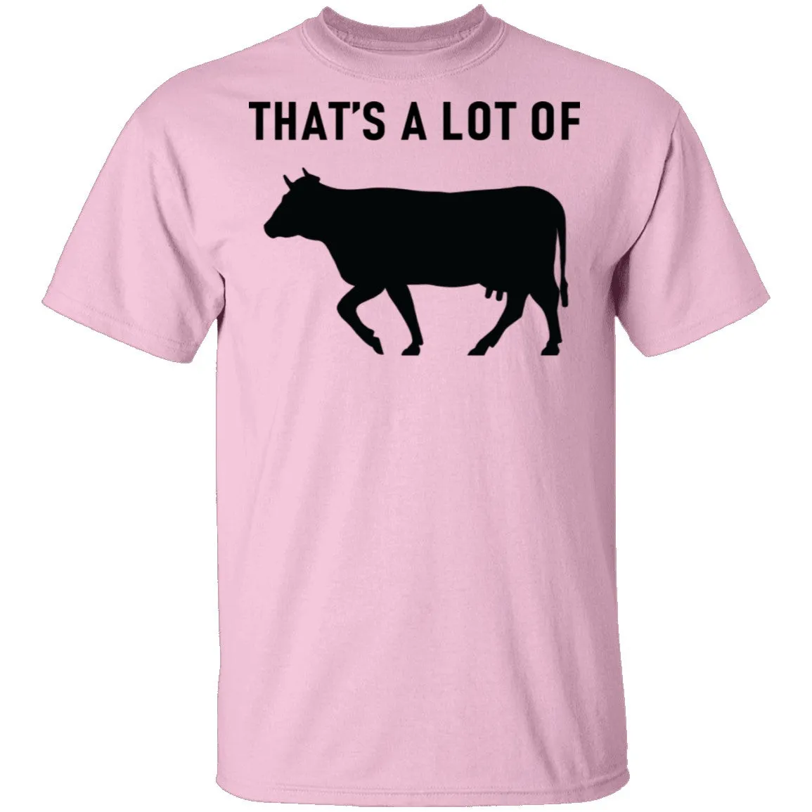 That's A Lot Of T-Shirt