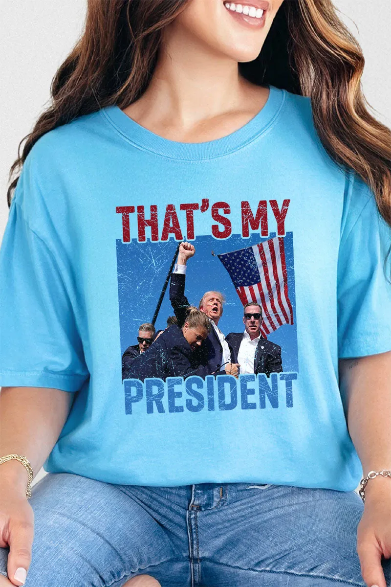 That's My President Comfort Colors Adult Ring-Spun Cotton Tee