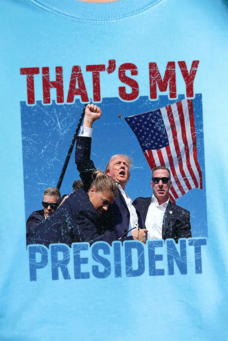 That's My President Comfort Colors Adult Ring-Spun Cotton Tee