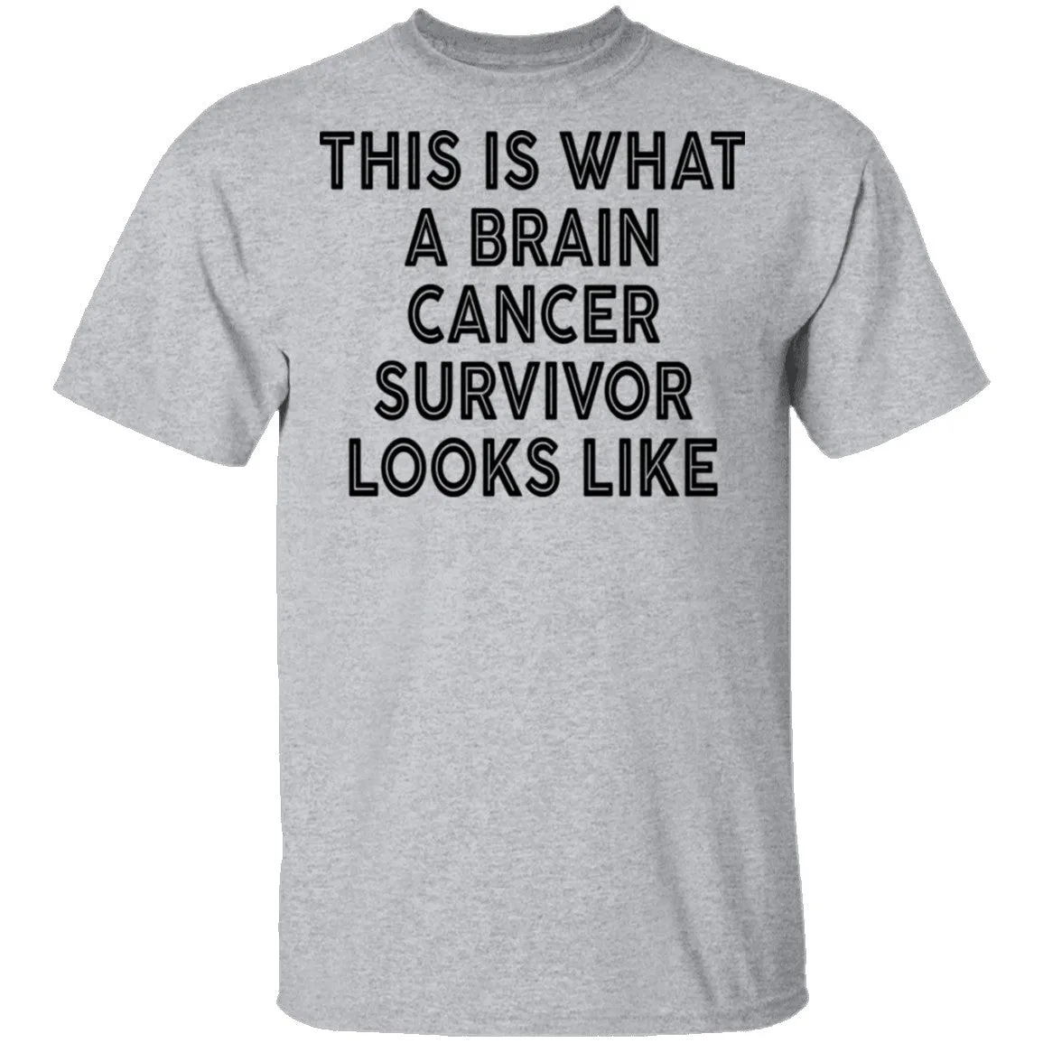 This Is What A Brain Cancer Survivor Looks Like T-Shirt