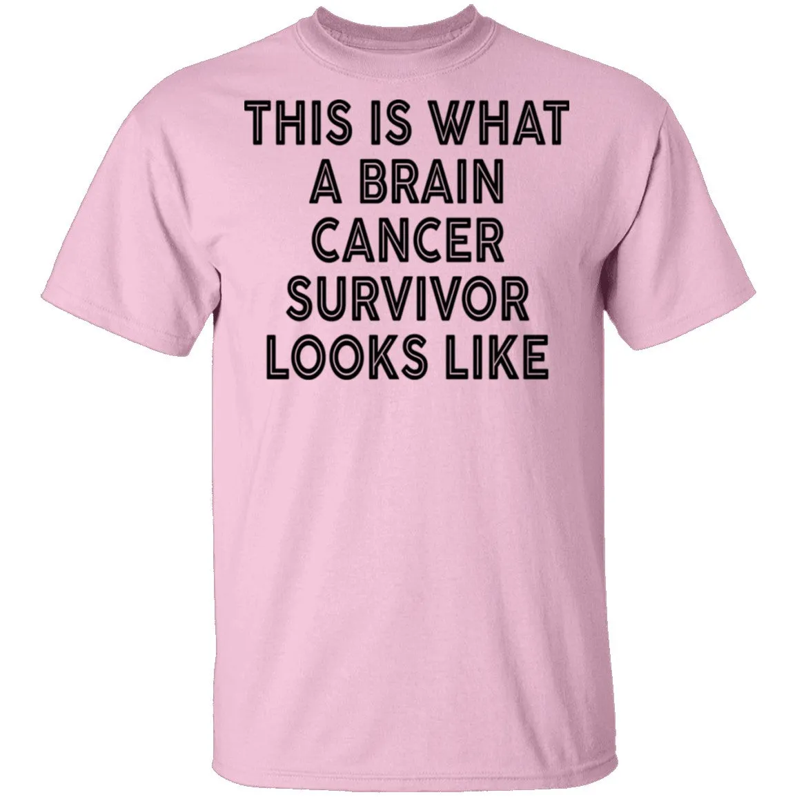 This Is What A Brain Cancer Survivor Looks Like T-Shirt