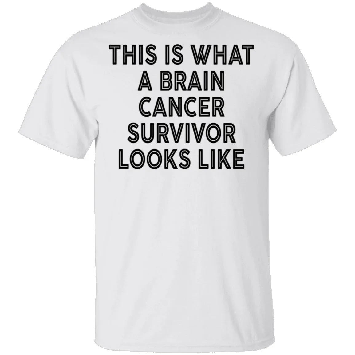 This Is What A Brain Cancer Survivor Looks Like T-Shirt