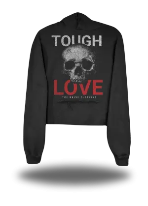 TOUGH LOVE CROP HOODIE