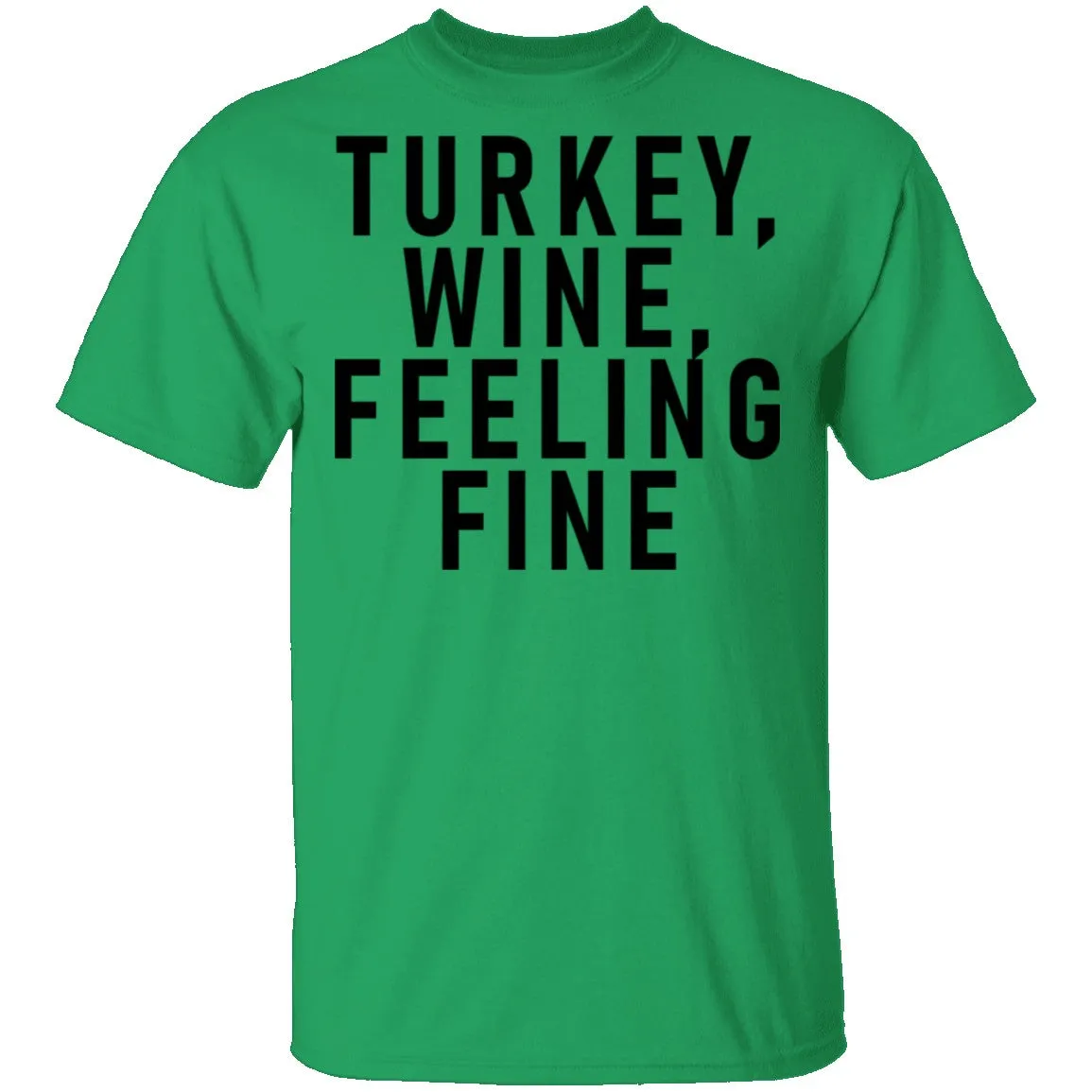 Turkey Wine Feeling Fine T-Shirt