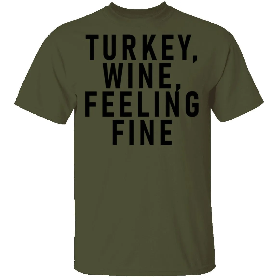 Turkey Wine Feeling Fine T-Shirt
