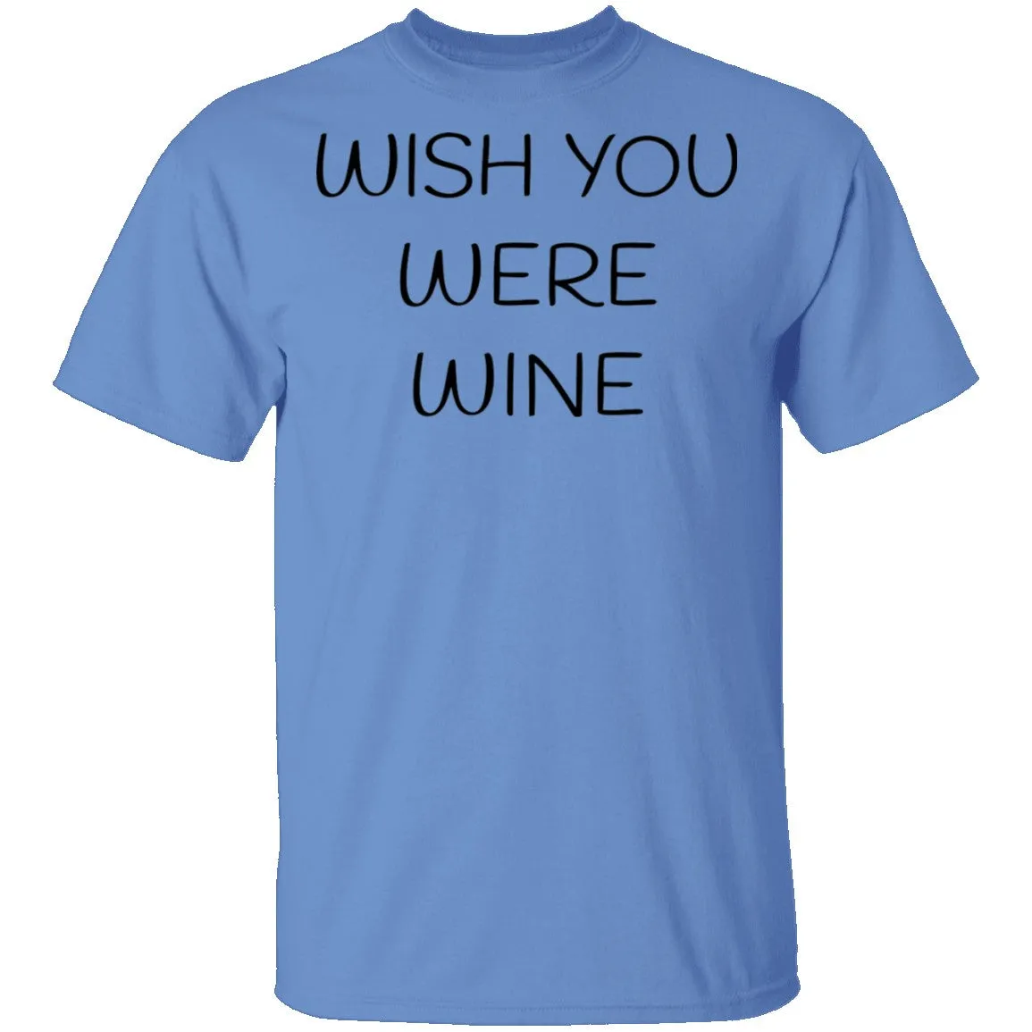 Wish You Were Wine T-Shirt