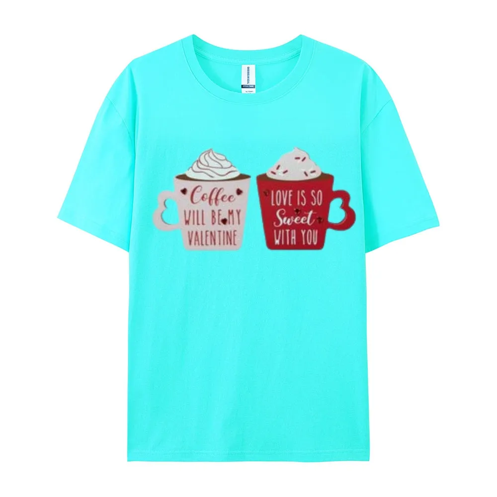 Women Coffee Is My Valentine's Day Print Graphic T-shirt