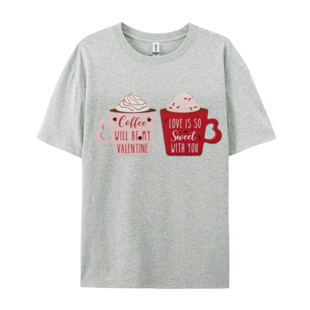 Women Coffee Is My Valentine's Day Print Graphic T-shirt