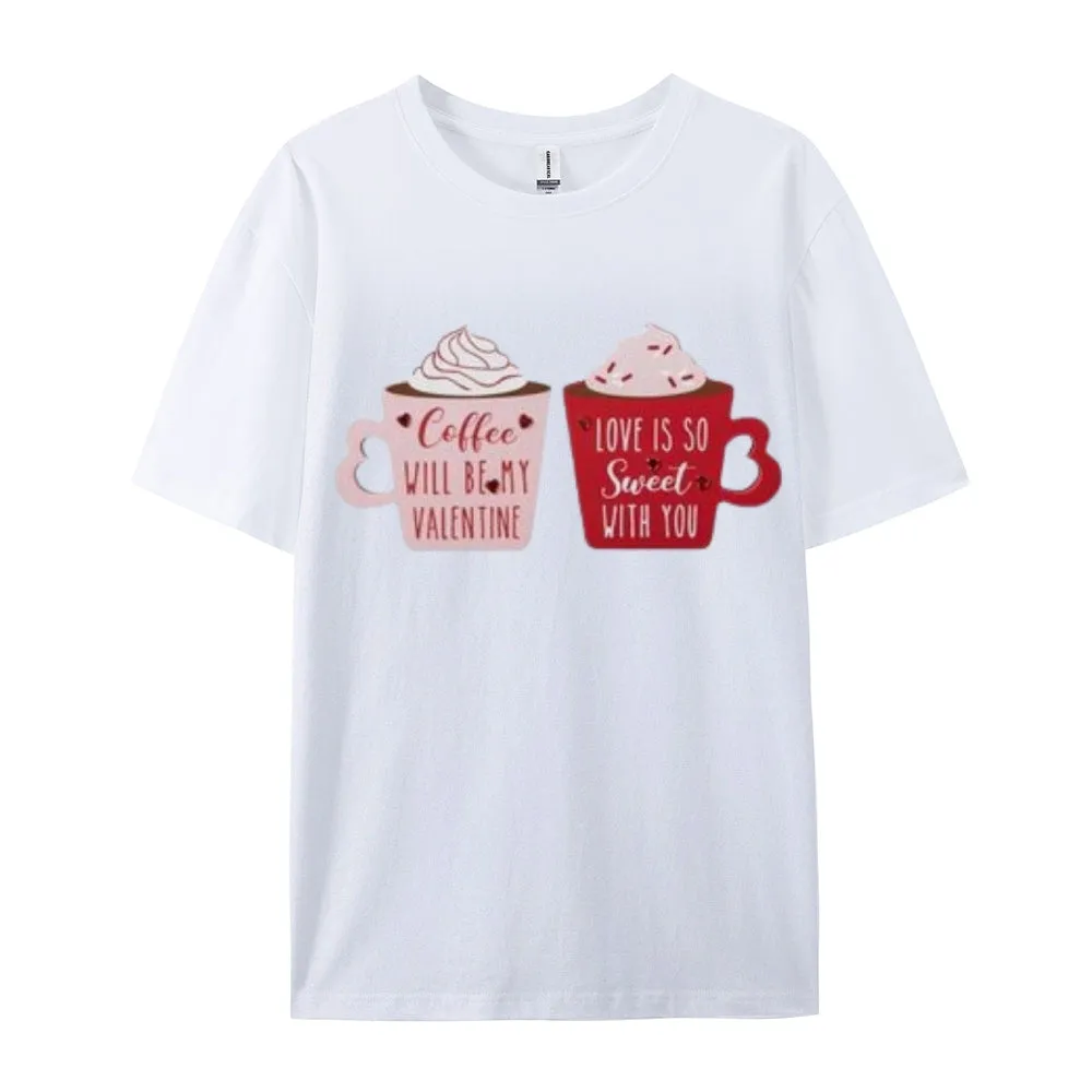 Women Coffee Is My Valentine's Day Print Graphic T-shirt