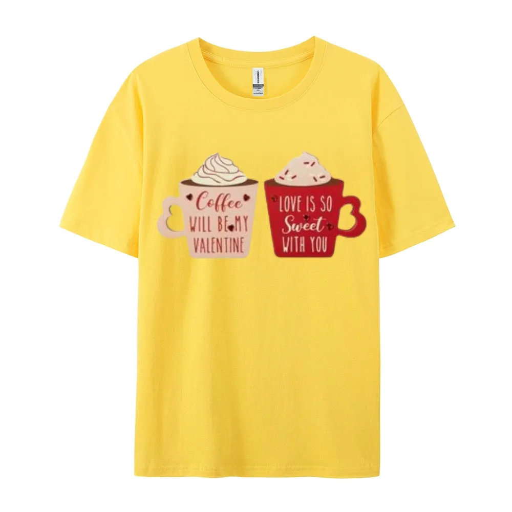 Women Coffee Is My Valentine's Day Print Graphic T-shirt