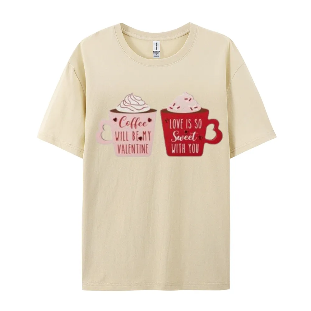 Women Coffee Is My Valentine's Day Print Graphic T-shirt