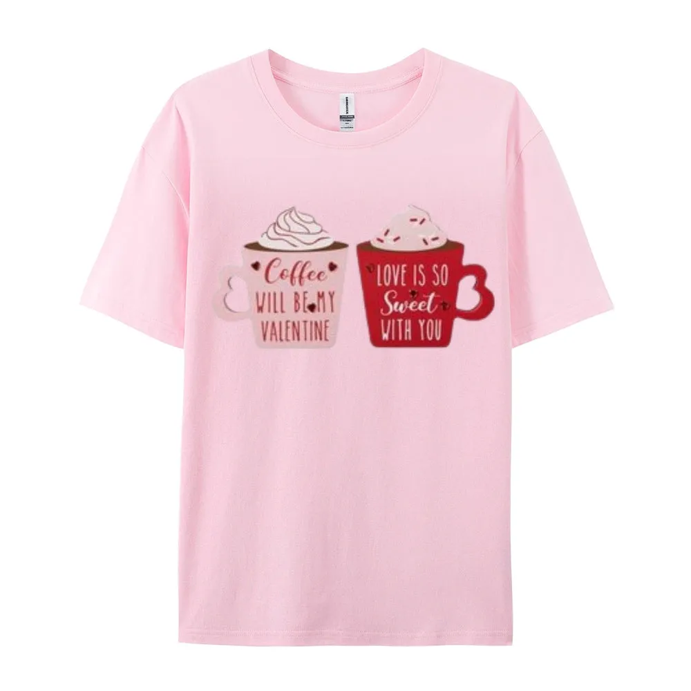 Women Coffee Is My Valentine's Day Print Graphic T-shirt