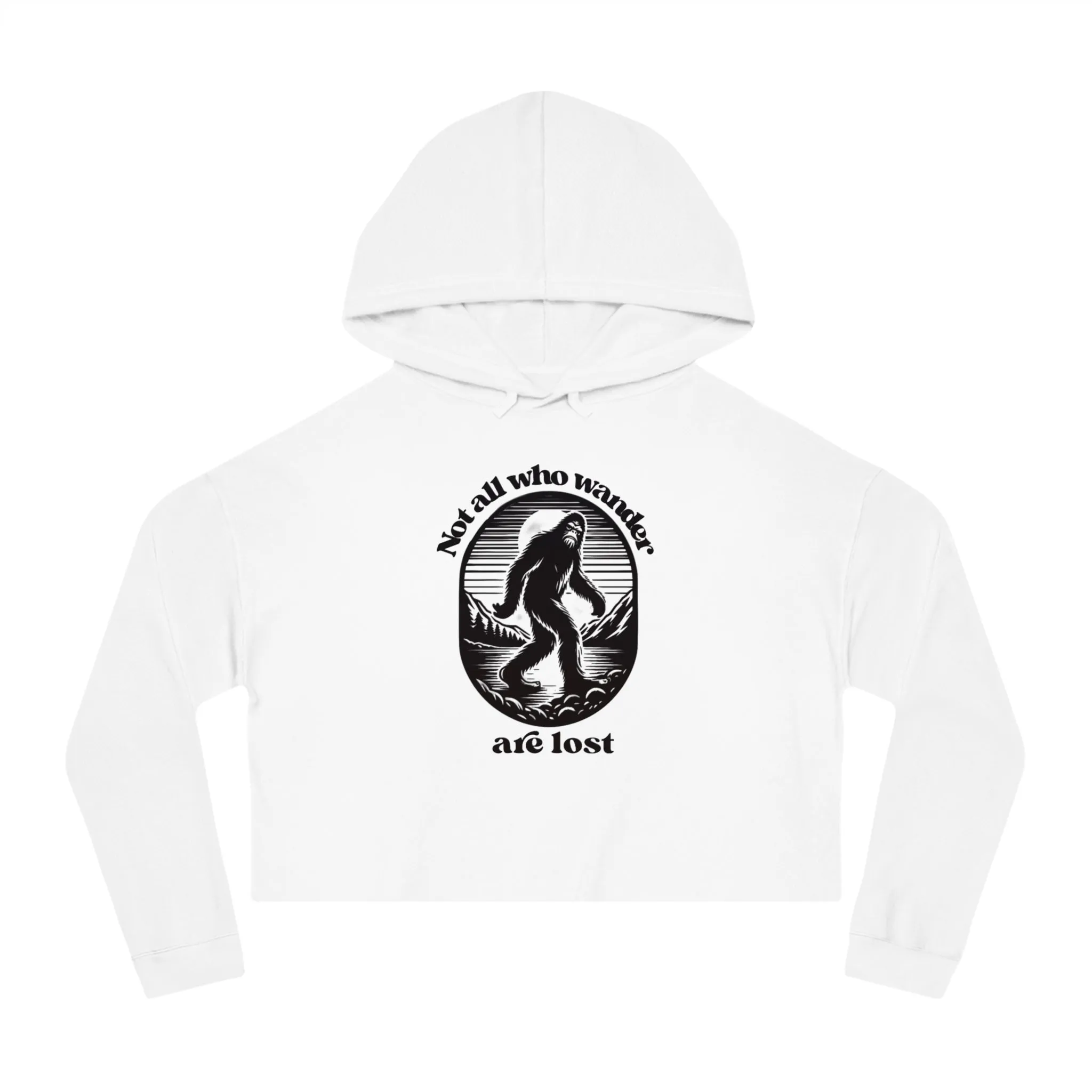 Women’s Not All Who Wander Are Lost Typographical Art Cropped Hooded Sweatshirt